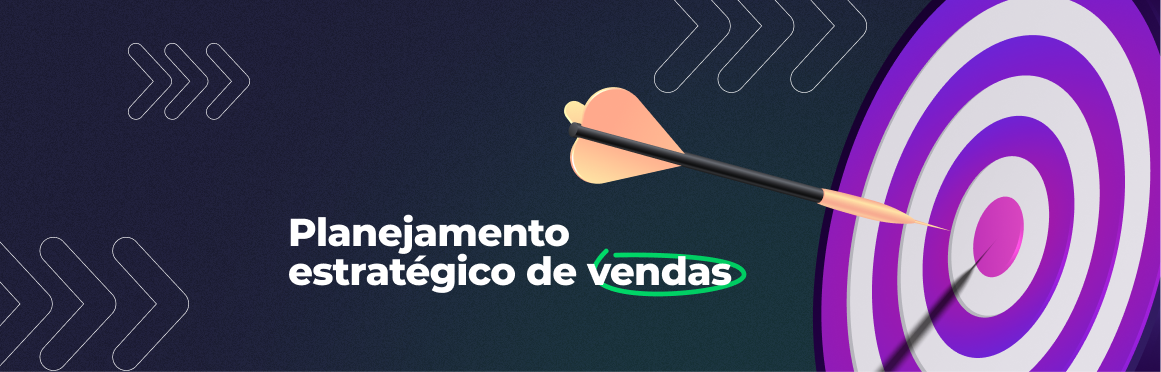 Planejamento Estrat Gico De Vendas Passos Para Sucesso