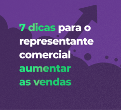 7 dicas para representante comercial aumentar as vendas