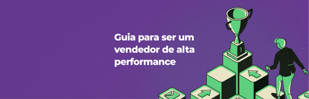 Guia para ser um vendedor de alta performance