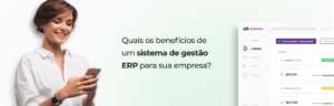 Quais os benefícios de um sistema de gestão ERP para sua empresa?